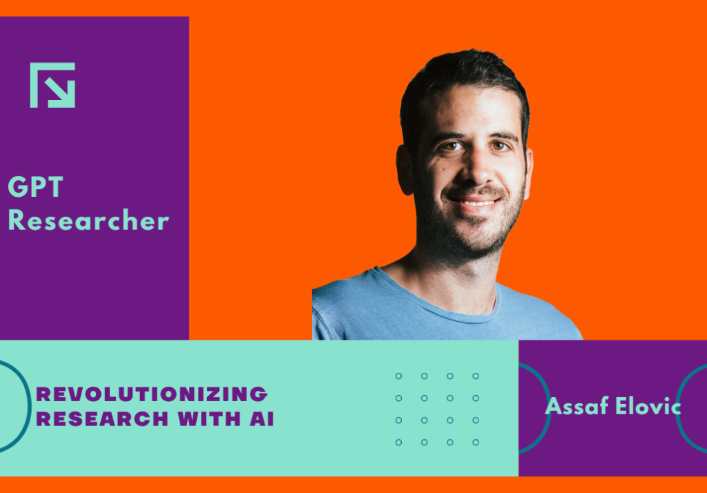 Assaf Elovic · Founder, GPT Researcher
