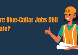 Are Blue-Collar Jobs Still Safe?
