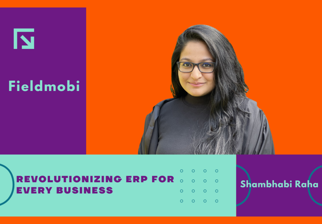 Shambhabi Raha · CEO and co-founder, Fieldmobi
