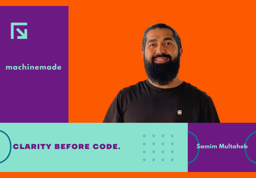 Samim and Tamim Chavan explain how machinemade uses AI to align teams, improve product clarity, and reduce development failure.