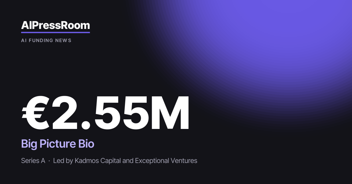 Big Picture Bio raises €2.55M