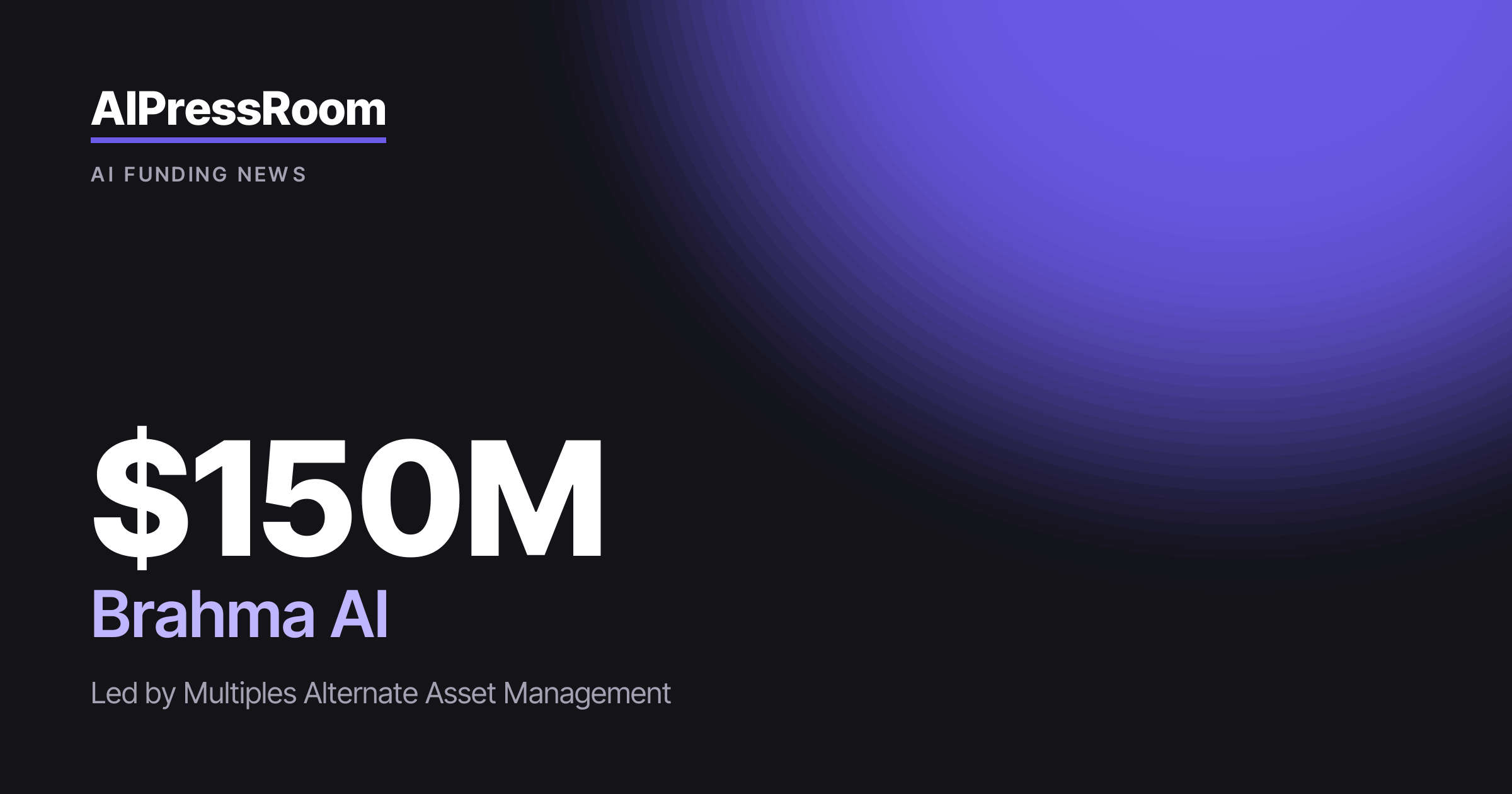 Brahma AI raises $150M