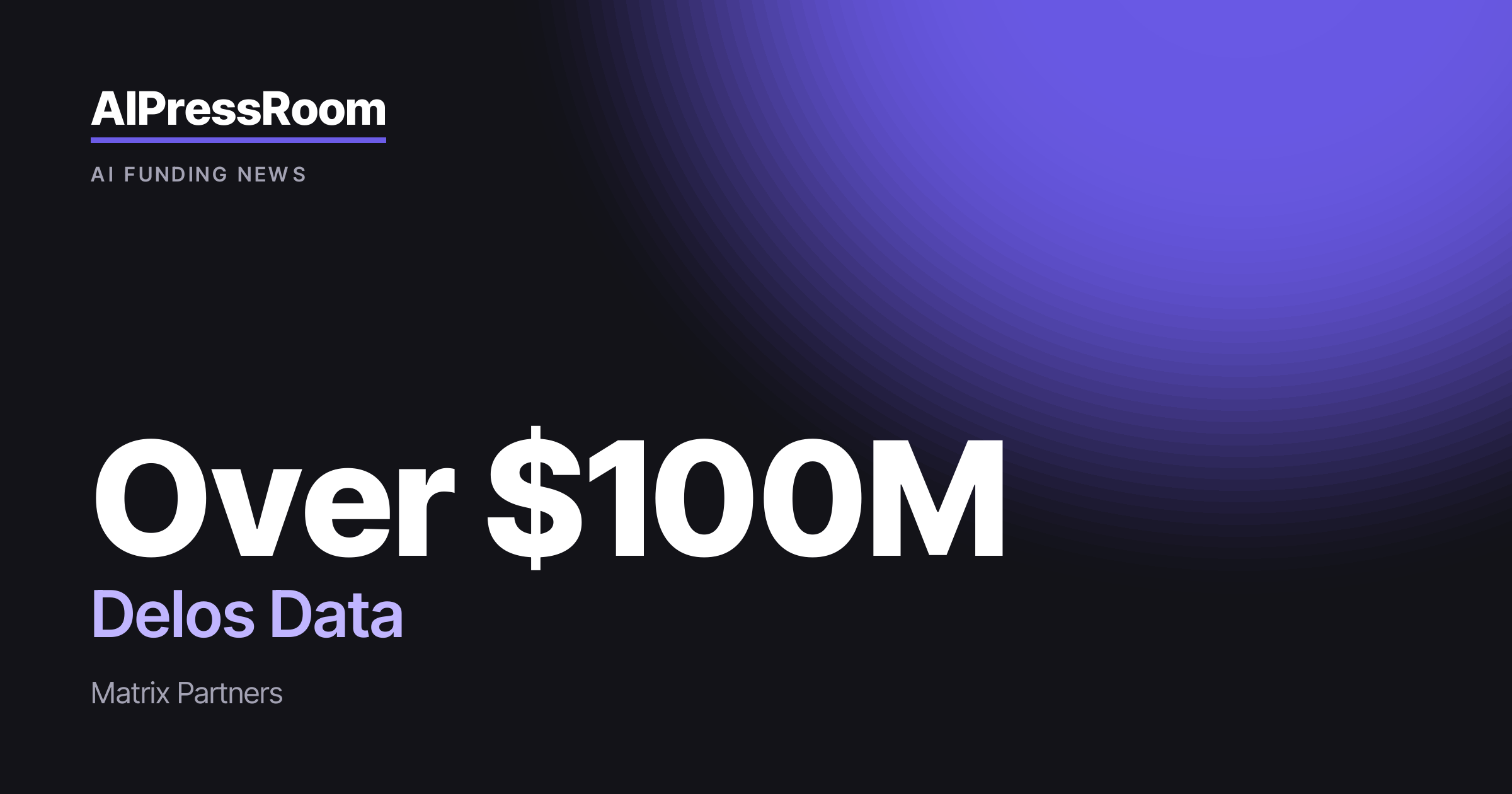 Delos Data raises Over $100M