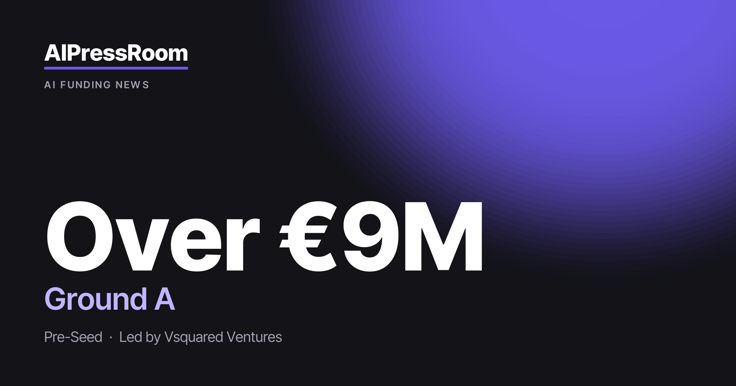 Ground A raises Over €9M
