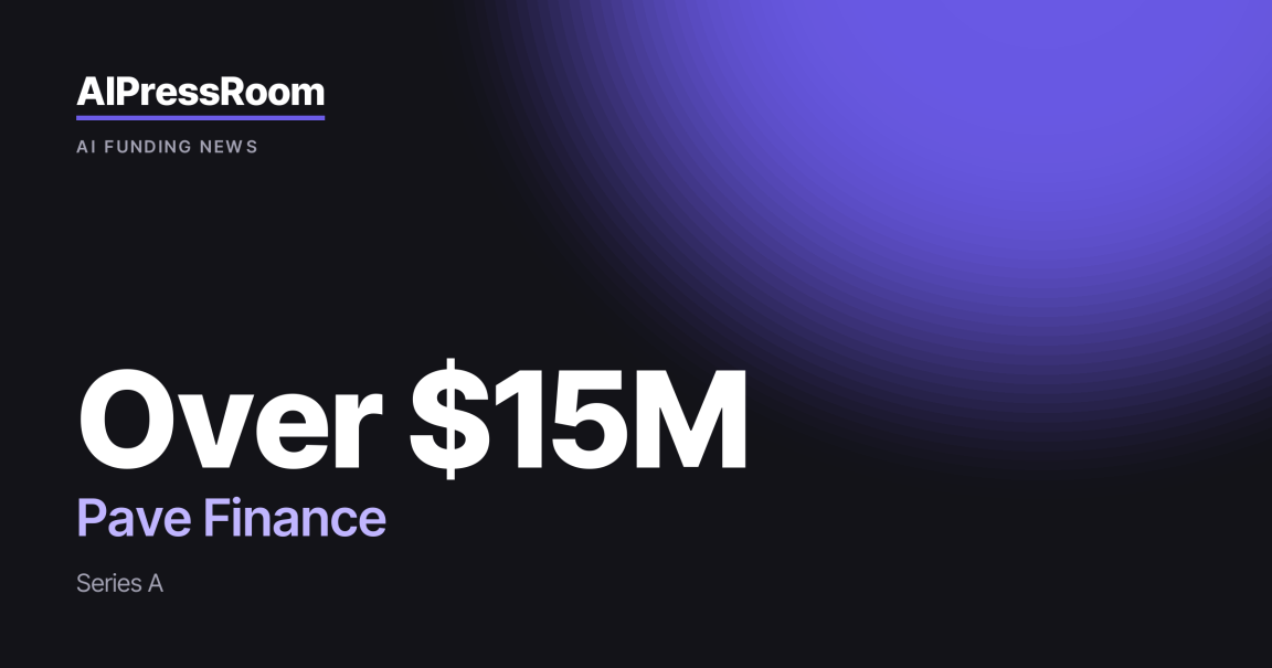 Pave Finance raises Over $15M