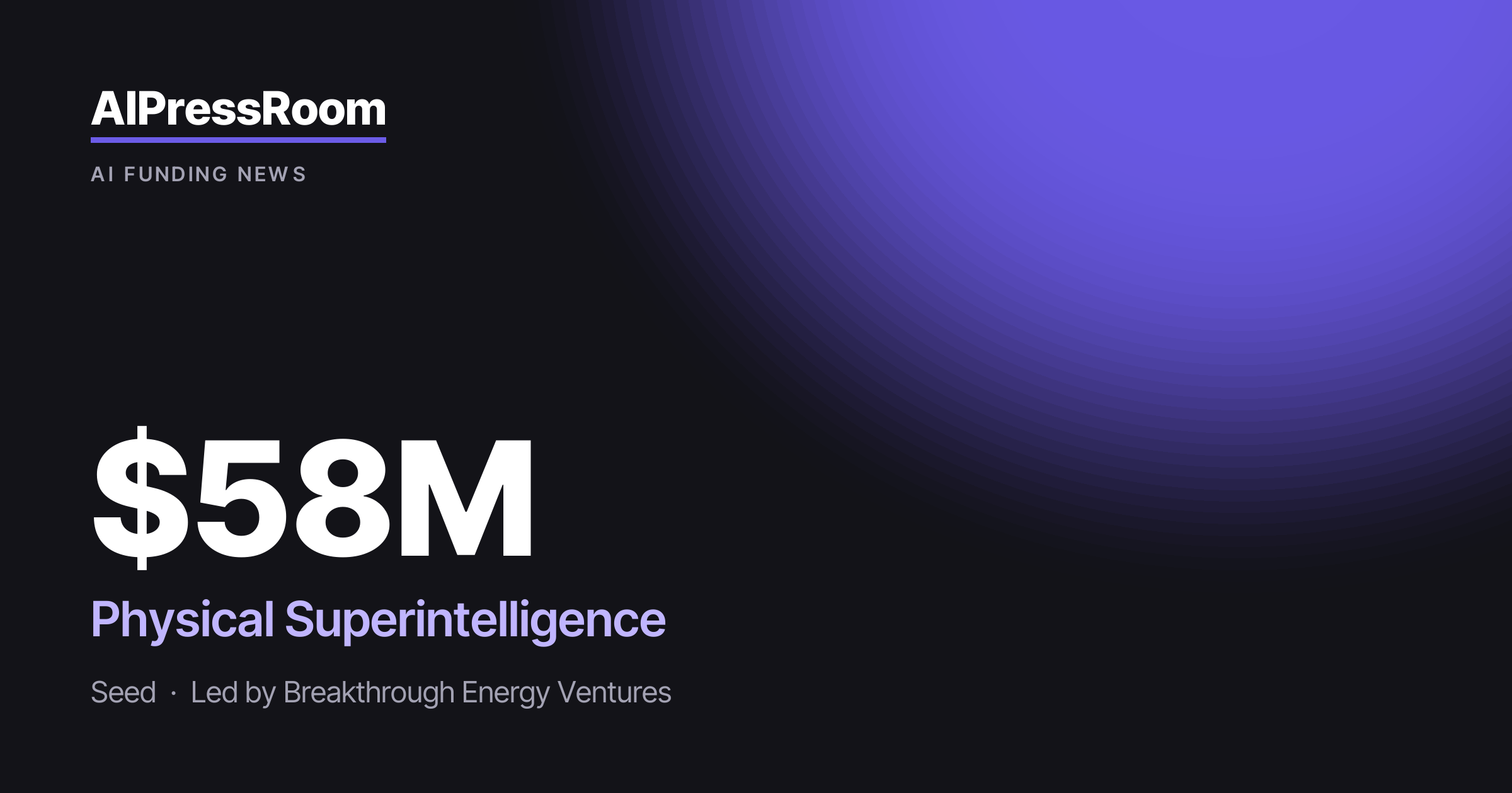 Physical Superintelligence raises $58M