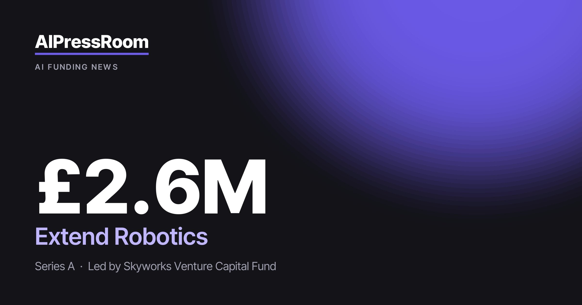 Extend Robotics raises £2.6M