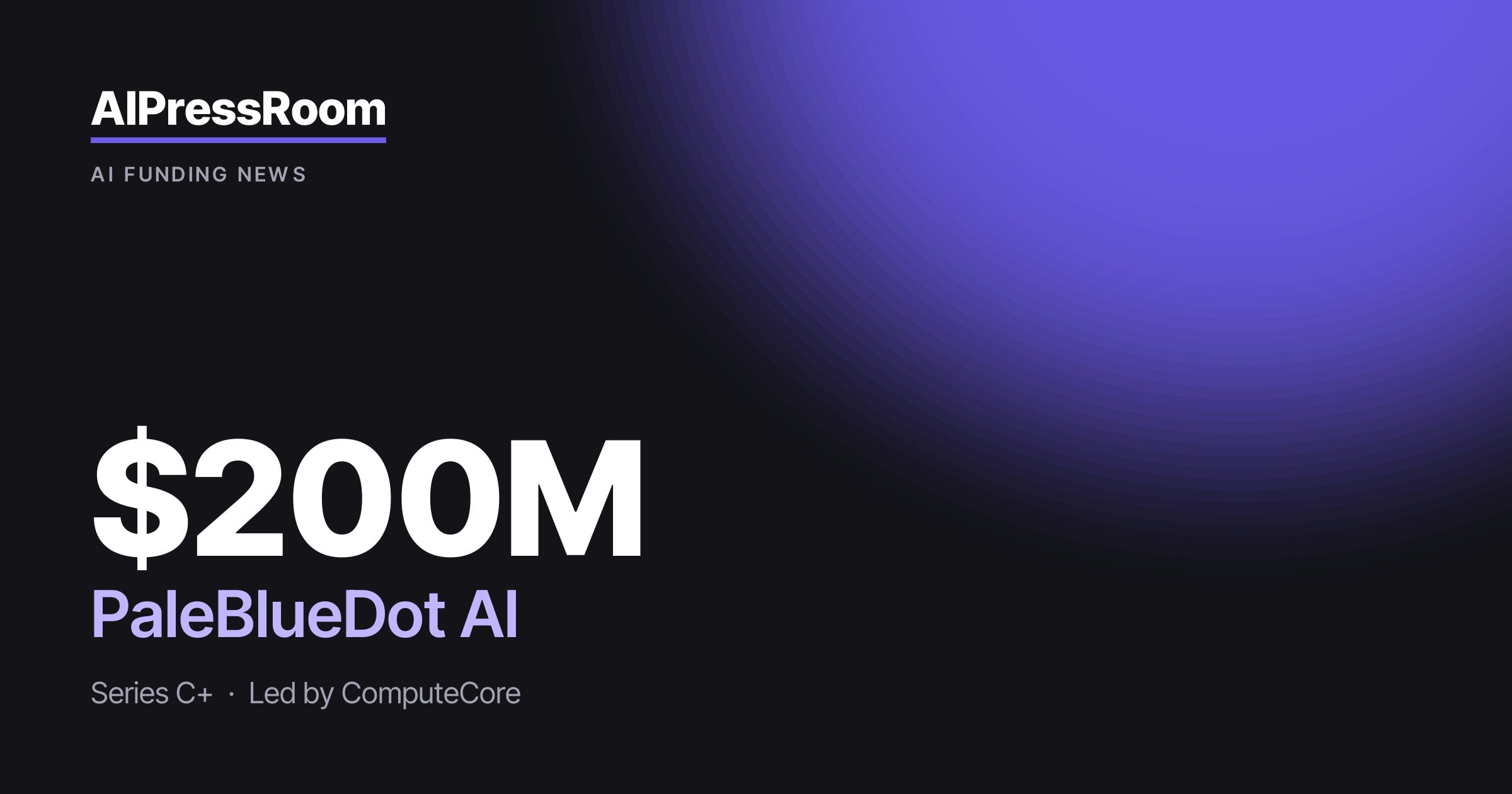 PaleBlueDot AI raises $200M