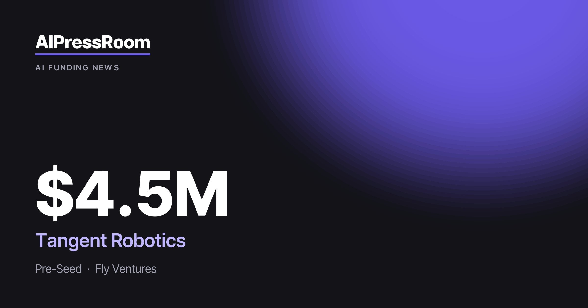 Tangent Robotics raises $4.5M